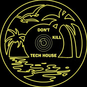 Various Artists - Don't Kill Tech House Vol. 1