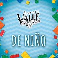 Los Del Valle - De Niño
