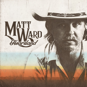 Matt Ward - Heartland (Explicit)