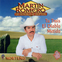 Martin Romero - Tú Trais el Diablo Metido