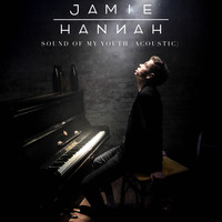 Jamie Hannah - Sound of My Youth (Acoustic Version)