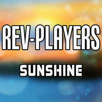 Rev-Players - Sunshine