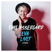 Emil Assergård - Leva livet / En samling (Explicit)