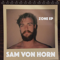 Sam von Horn - Zone EP