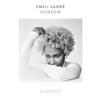 Emeli Sandé - Sparrow (Acoustic)