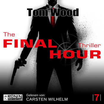 Tom Wood - The Final Hour - Tesseract 7 (Ungekürzt)