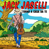 Jack Jaselli - Torno A Casa Da Te (A Piedi)