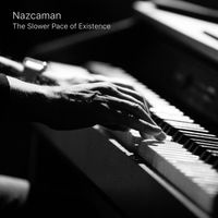 Nazcaman - The Slower Pace of Existence