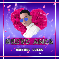 Manuel Luces - Nuevo Amor