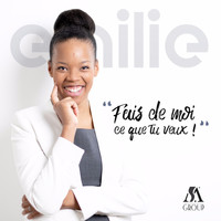 Emilie - Fais de moi ce que tu veux