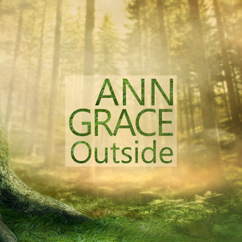 Ann Grace - Outside