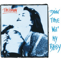 Talisman - Doin' Time Wit' My Baby