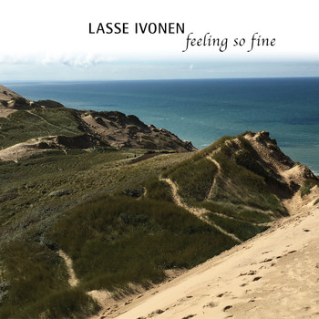 Lasse Ivonen - Feeling so Fine