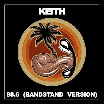 Keith - 98.6 (Bandstand Version)