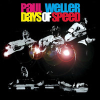 Paul Weller - Days Of Speed (Live)