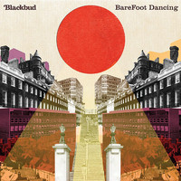 BlackBud - Barefoot Dancing