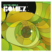 Gomez - See The World