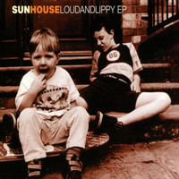 Sun House - Loudandlippy