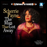 Scherrie Payne - The Man That Got Away (Original Recipe Version)