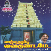 Prabhakar - Vaazhvu Tharum Vaikundame