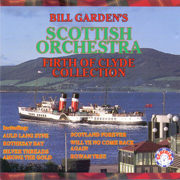Bill Garden's Scottish Orchestra - Firth of Clyde Collection