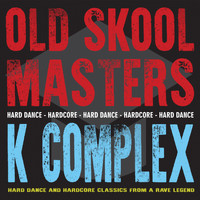 K Complex - Old Skool Masters - K Complex