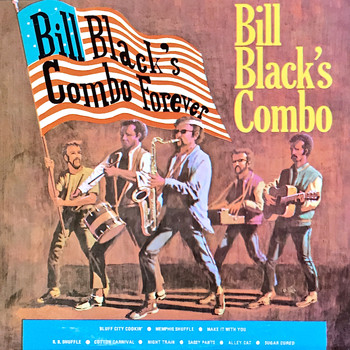 Bill Black's Combo - Bill Black's Combo Forever