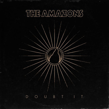 The Amazons - Doubt It