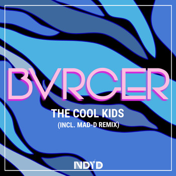 BVRGER - The Cool Kids