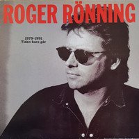 Roger Rönning - Tiden bara går 1979 - 1991