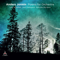 Anders Jormin, Lena Willemark & Karin Nakagawa - Poems for Orchestra