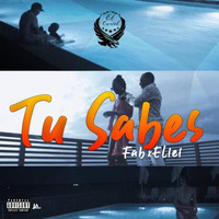 Fab - Tu Sabes (Explicit)