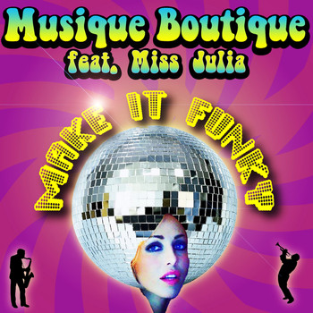 Musique Boutique - Make It Funky (feat. Miss Julia)