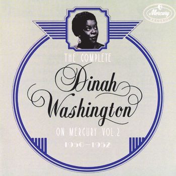 Dinah Washington - The Complete Dinah Washington On Mercury Vol. 2 (1950-1952)