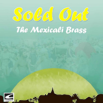 The Mexicali Brass - Sold Out