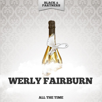 Werly Fairburn - All The Time