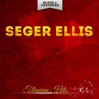 Seger Ellis - Titanium Hits