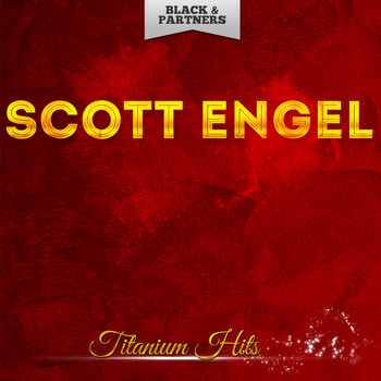 Scott Engel - Titanium Hits