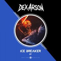 Dex Arson - Ice Breaker