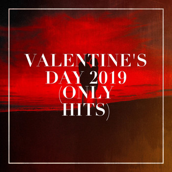 The Love Allstars, Absolute Smash Hits, Valentine's Day 2017 - Valentine's Day 2019 (Only Hits)