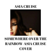 Asia Cruise - Somewhere over the Rainbow