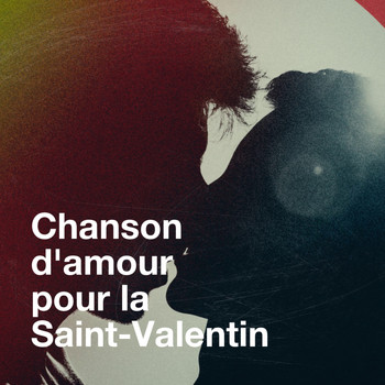 Generation Love, Compilation Titres cultes de la Chanson Française, Tubes Top 40 - Chanson d'amour pour la saint-valentin