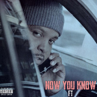 F.T. - Now You Know (Explicit)