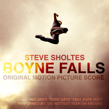 Steve Sholtes, The Hottest Year on Record & Kaye Hoff - Boyne Falls (Original Motion Picture Score)