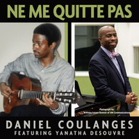 Daniel Coulanges - Ne Me Quitte Pas (feat. Yanatha Desouvre)