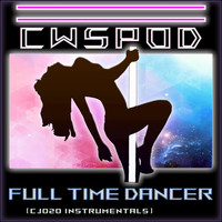 Cwspod - Full Time Dancer (CJ020 Instrumentals)