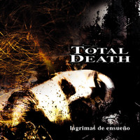 Total Death - Lagrimas de Ensueño (Explicit)