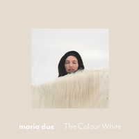 Maria Due - The Colour White