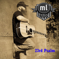 Mickey Lamantia - 23rd Psalm (Acoustic)