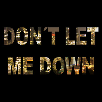 King - Don't Let Me Down (Explicit)